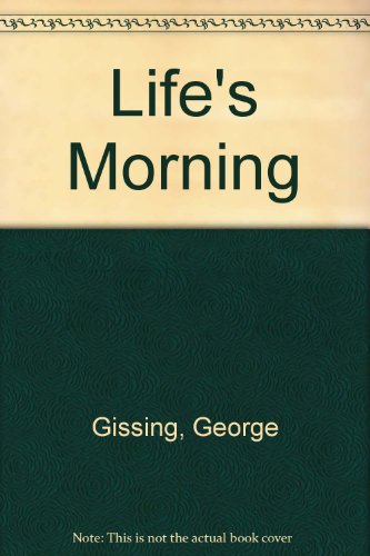 A life's morning (9780710806512) by Gissing, George