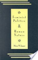 Feminist Politics Human Nature (9780710806536) by JAGGAR