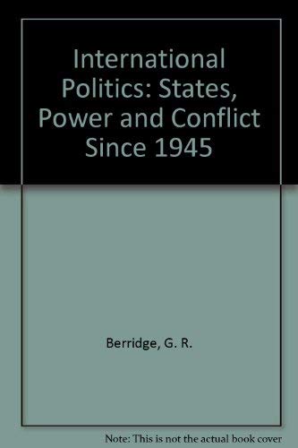 Beispielbild fr International Politics: States, Power and Conflict Since 1945 zum Verkauf von Anybook.com
