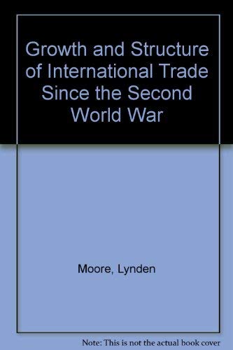 Stock image for Growth and Structure of International Trade Since the Second World War for sale by Midtown Scholar Bookstore