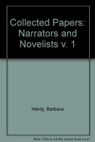 Stock image for The Collected Essays of Barbara Hardy, Volume One: Narrators and Novelists for sale by Tiber Books