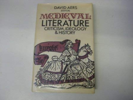 Imagen de archivo de Mediaeval Literature : Criticism, Ideology and History a la venta por Better World Books Ltd