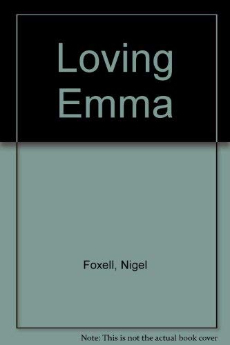 9780710810564: Loving Emma: A novel