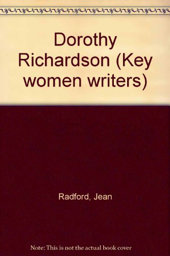 Stock image for Dorothy Richardson (Key Women Writers) for sale by WorldofBooks