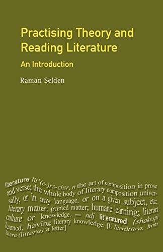 Imagen de archivo de Practising Theory and Reading Literature: An Introduction a la venta por AwesomeBooks
