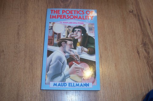 Stock image for Poetics of Impersonality: Question of the Subject in T.S.Eliot and Ezra Pound for sale by Goldstone Books