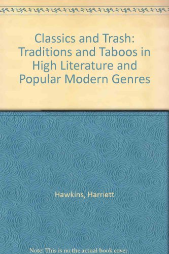 9780710813350: Classics and Trash: Traditions and Taboos in High Literature and Popular Modern Genres