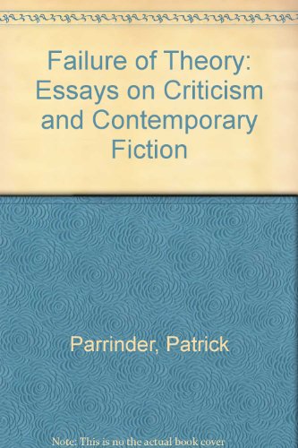 9780710813671: Failure of Theory: Essays on Criticism and Contemporary Fiction