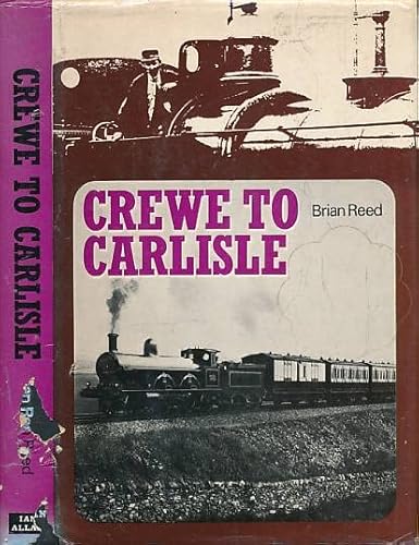 Crewe to Carlisle (9780711000575) by Reed, Brian