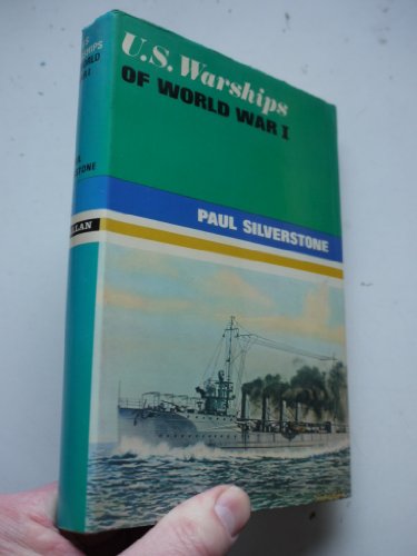 U.S. Warships of World War I (9780711000957) by Silverstone, Paul H