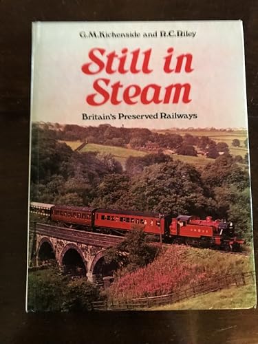 Stock image for Still in Steam: Britain's Preserved Railways for sale by Goldstone Books