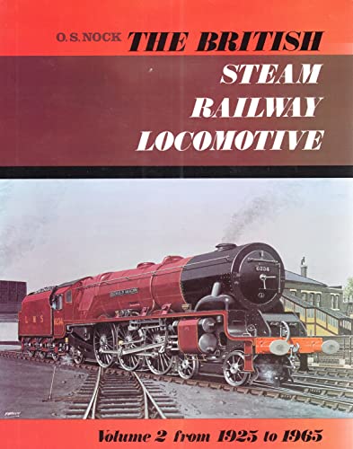 Stock image for 'THE BRITISH STEAM RAILWAY LOCOMOTIVE, 1925-65'