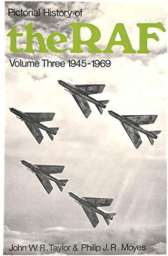 Beispielbild fr Pictorial History of the Royal Air Force- volume 3 1945-1969: v. 3 zum Verkauf von WorldofBooks