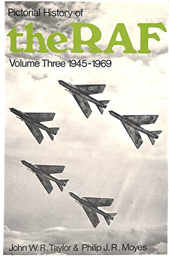 Stock image for Pictorial History of the Royal Air Force- volume 3 1945-1969: v. 3 for sale by WorldofBooks