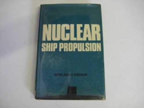 9780711001398: Nuclear Ship Propulsion