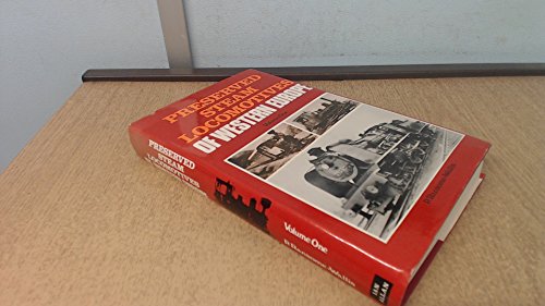 Beispielbild fr Preserved Steam Locomotives of Western Europe Volume 1: v. 1 zum Verkauf von WorldofBooks