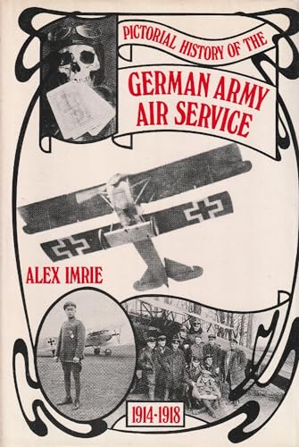 Beispielbild fr Pictorial History of the German Army Air Service zum Verkauf von Anytime Books