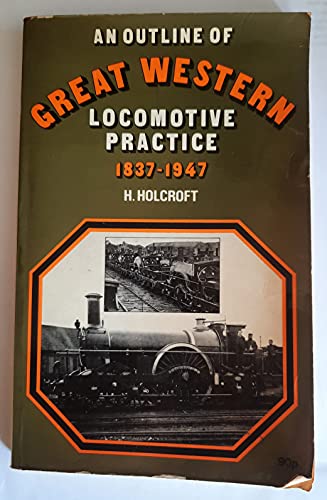 Stock image for Outline of Great Western Locomotive Practice for sale by WorldofBooks