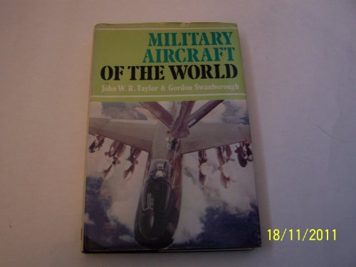 Beispielbild fr MILITARY AIRCRAFT OF THE WORLD. zum Verkauf von Cambridge Rare Books