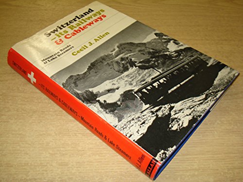 Imagen de archivo de Switzerland: Its Railways and Cableways a la venta por Goldstone Books