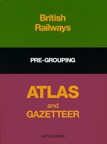 Imagen de archivo de British Railways Pre-Grouping Atlas and Gazetteer a la venta por WorldofBooks