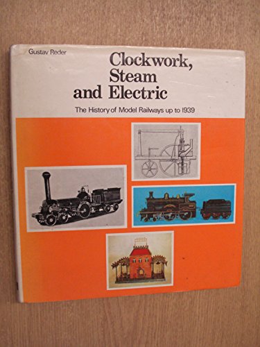 Clockwork, Steam and Electric: A History of Model Railways;