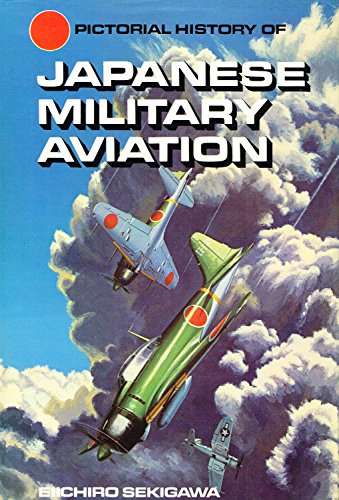 Imagen de archivo de Pictorial History of Japanese Military Aviation a la venta por COLLINS BOOKS