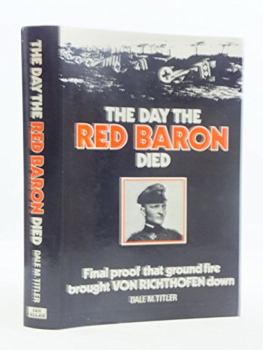 Beispielbild fr The Day the Red Baron Died zum Verkauf von WorldofBooks