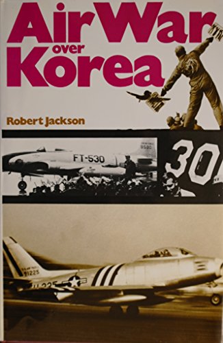 Air war over Korea (9780711004597) by Jackson, Robert