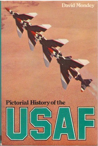 Pictorial History Of US Air Force.