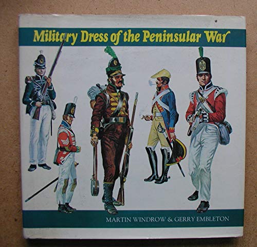 Beispielbild fr Military Dress of the Peninsular War, 1808-14 zum Verkauf von WorldofBooks