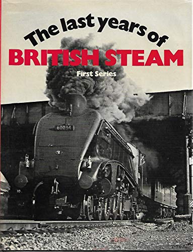 Beispielbild fr The Last Years of British Steam - First Series zum Verkauf von Reuseabook
