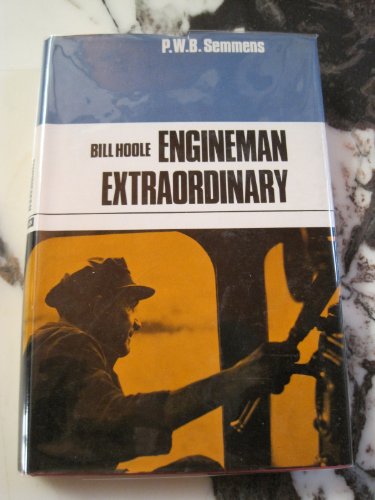 9780711005563: Bill Hoole: Engineman Extraordinary
