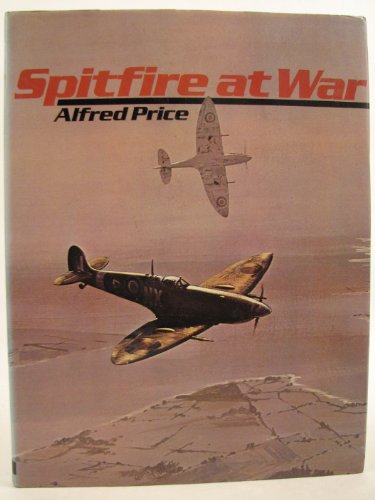 9780711005600: The Spitfire at War: v. 1