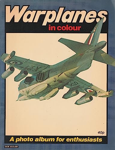 Imagen de archivo de Warplanes in colour: A photo album for enthusiasts a la venta por Wonder Book