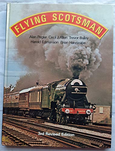 Flying Scotsman. 3rd revised edition.