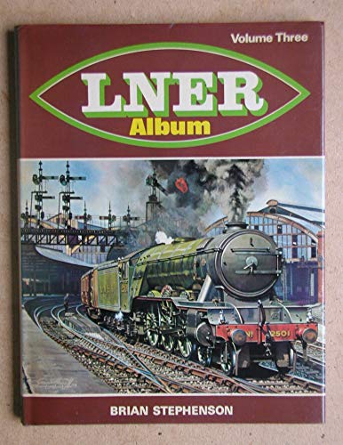 Imagen de archivo de L.N.E.R.Album: v. 3 a la venta por WorldofBooks