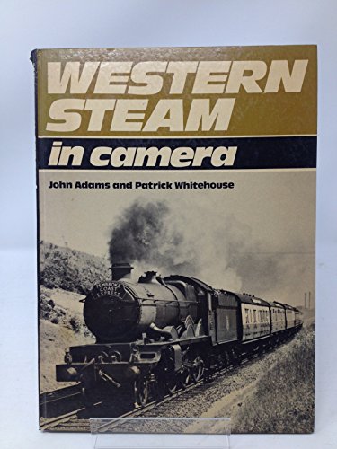 Western steam in camera (9780711006959) by Adams, John And Whitehouse, Patrick
