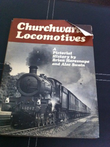 9780711006973: Churchward Locomotives: A Pictorial History