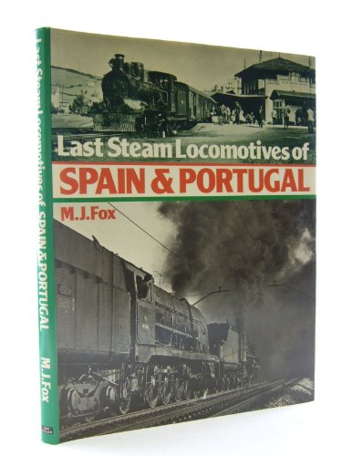 Stock image for Last steam locomotives of Spain & Portugal - w/ Dust Jacket! for sale by THIS OLD BOOK