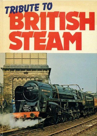 Stock image for Tribute to British Steam for sale by Thomas F. Pesce'