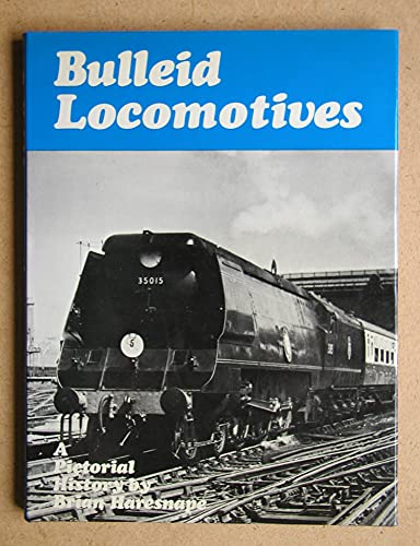 9780711007949: Bulleid locomotives: A pictorial history