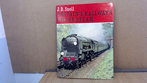 Beispielbild fr Britain's Railways Under Steam zum Verkauf von WorldofBooks