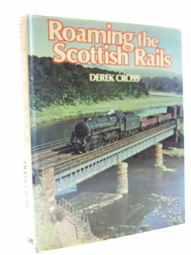 Beispielbild fr Roaming the Scottish Rails zum Verkauf von WorldofBooks