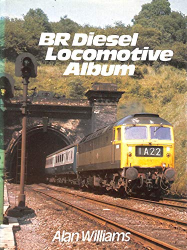 BR diesel locomotive album (9780711009714) by Williams, Alan