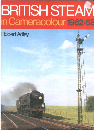 Stock image for British Steam in Cameracolour 1962-68 for sale by WorldofBooks