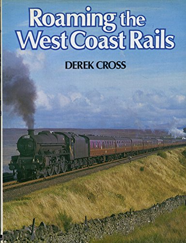 Stock image for Roaming the West Coast Rails for sale by WorldofBooks