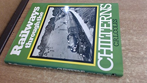 Imagen de archivo de Railways Through the Chilterns a la venta por WorldofBooks