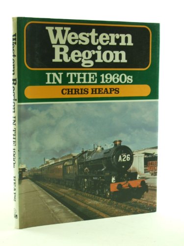 Western Region in the 1960s (9780711011267) by Heaps, C. S