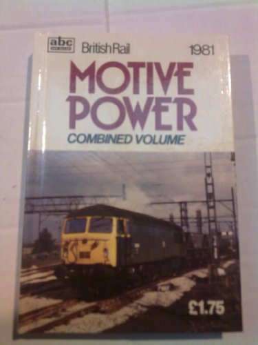 Stock image for A. B. C. British Rail Motive Power 1981 for sale by WorldofBooks